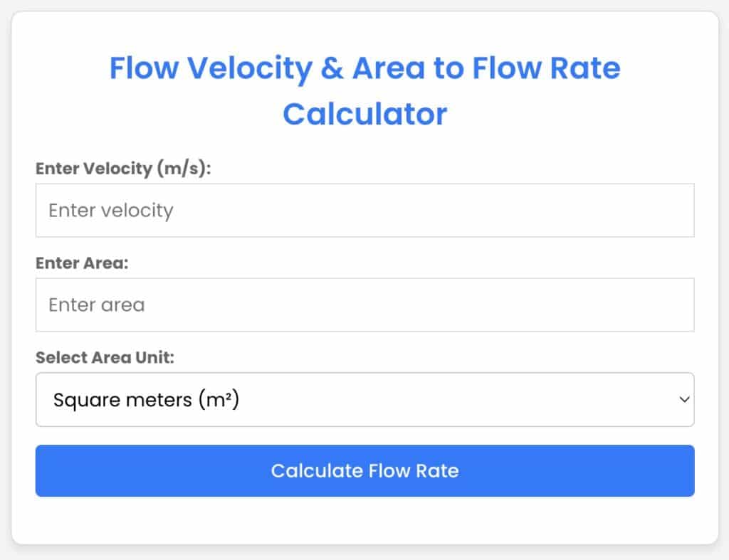 flow velocity & area to flow rate calculator