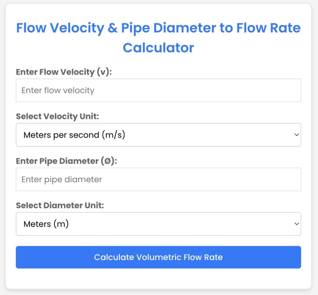 flow velocity & pipe diameter to volumetric flow rate calculator