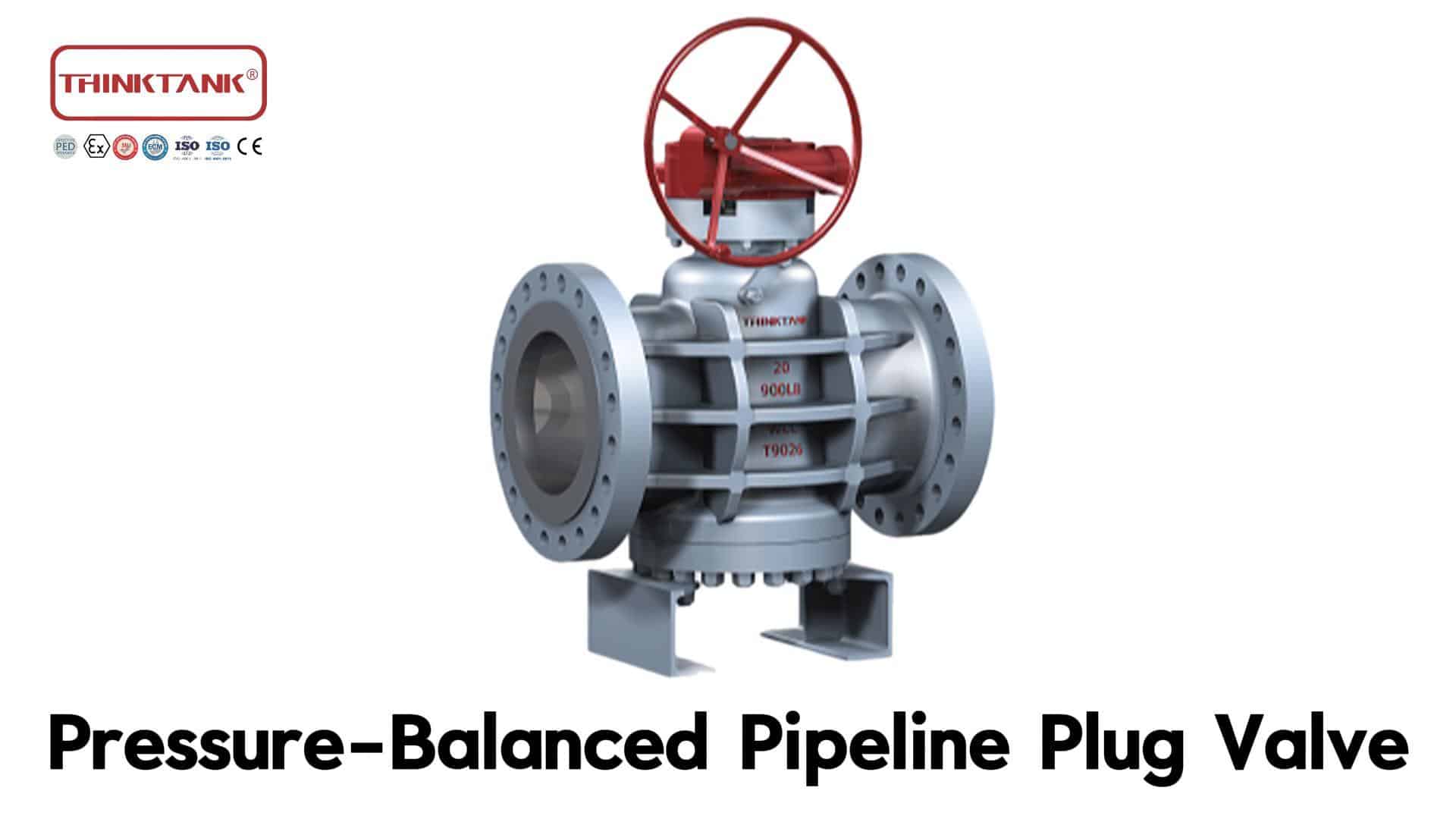 Сборка и конструкция пробкового клапана трубопровода с балансировкой давления | ThinkTank